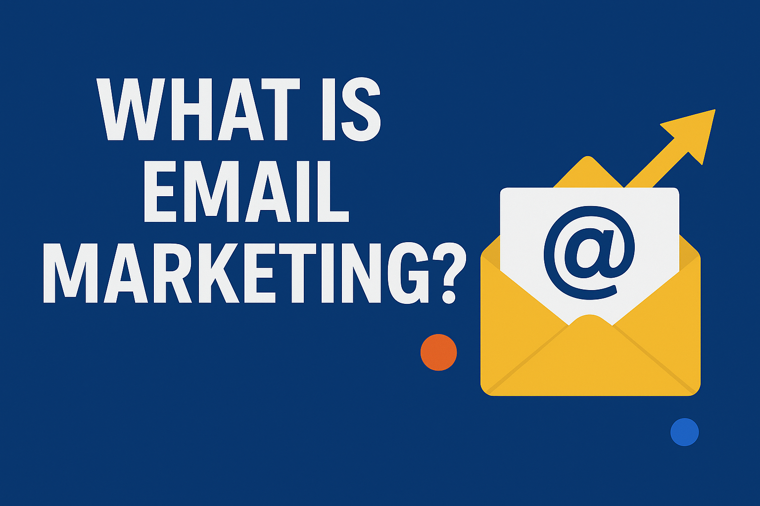 What Is Email Marketing